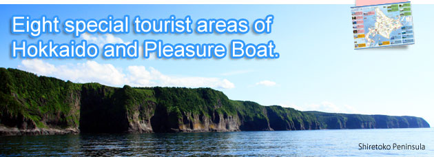 Eight special tourist areas of Hokkaido and Pleasure Boat.
